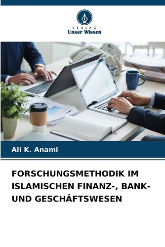 Forschungsmethodik Im Islamischen Finanz-, Bank- Und Geschäftswesen