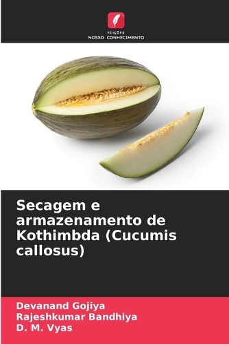 Secagem e armazenamento de Kothimbda (Cucumis callosus)