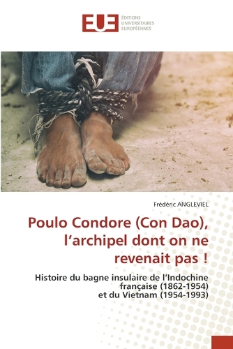 Poulo Condore (Con Dao), l'archipel dont on ne revenait pas !