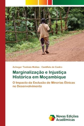 Marginalização e Injustiça Histórica em Moçambique