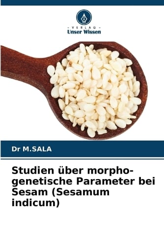 Studien ber morpho-genetische Parameter bei Sesam (Sesamum indicum) by ...
