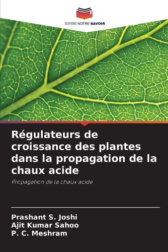 R Gulateurs De Croissance Des Plantes Dans La Propagation De La Chaux Acide By Prashant S Joshi