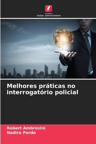 Melhores práticas no interrogatório policial