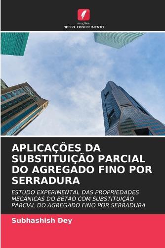 Aplicações Da Substituição Parcial Do Agregado Fino Por Serradura