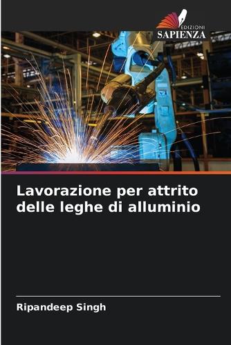 Lavorazione per attrito delle leghe di alluminio