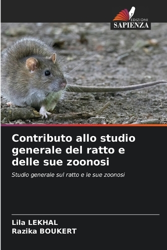 Contributo allo studio generale del ratto e delle sue zoonosi