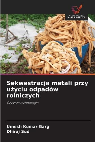 Sekwestracja metali przy użyciu odpadów rolniczych
