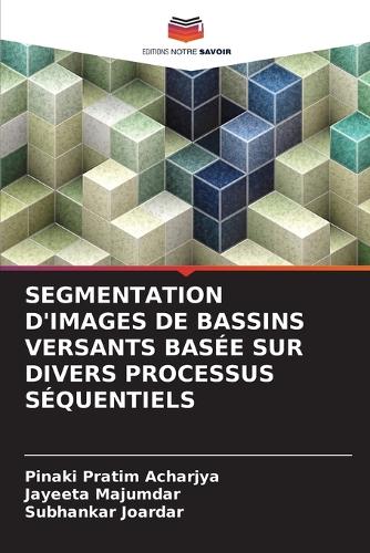 Segmentation d'Images de Bassins Versants Basée Sur Divers Processus Séquentiels