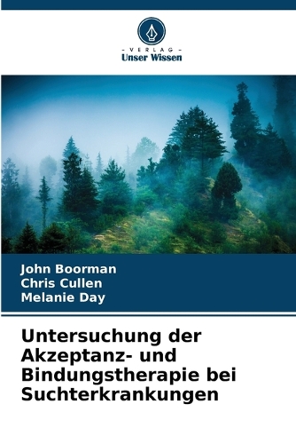 Untersuchung der Akzeptanz- und Bindungstherapie bei Suchterkrankungen