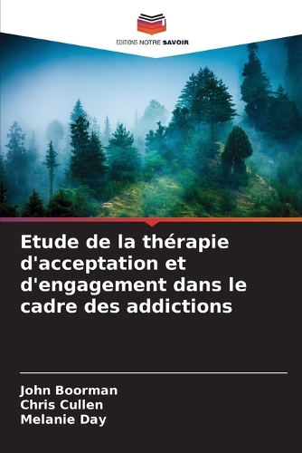 Etude de la thérapie d'acceptation et d'engagement dans le cadre des addictions