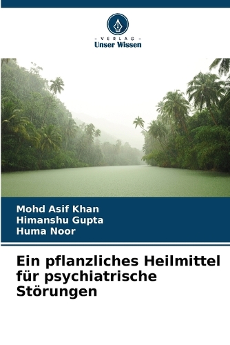 Ein pflanzliches Heilmittel für psychiatrische Störungen