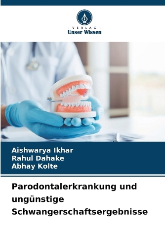 Parodontalerkrankung und ungünstige Schwangerschaftsergebnisse