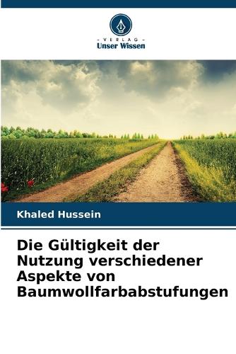 Die Gültigkeit der Nutzung verschiedener Aspekte von Baumwollfarbabstufungen