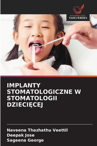 Implanty Stomatologiczne W Stomatologii DzieciĘcej