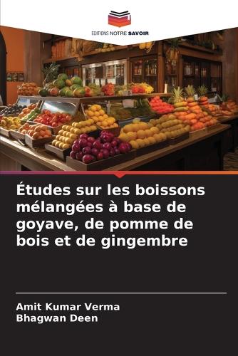 Études sur les boissons mélangées à base de goyave, de pomme de bois et de gingembre