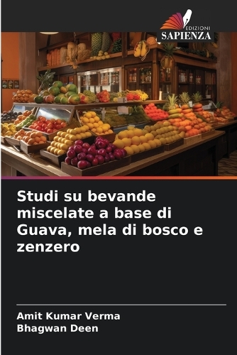 Studi su bevande miscelate a base di Guava, mela di bosco e zenzero