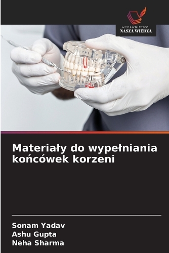 Materialy do wypelniania końcówek korzeni