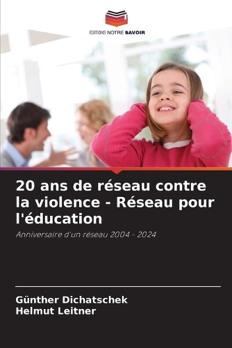 20 ans de réseau contre la violence - Réseau pour l'éducation