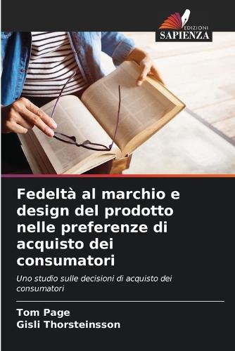 Fedeltà al marchio e design del prodotto nelle preferenze di acquisto dei consumatori