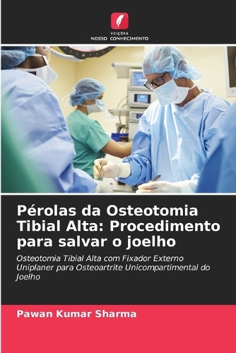 Pérolas da Osteotomia Tibial Alta