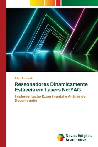 Ressonadores Dinamicamente Estáveis em Lasers Nd