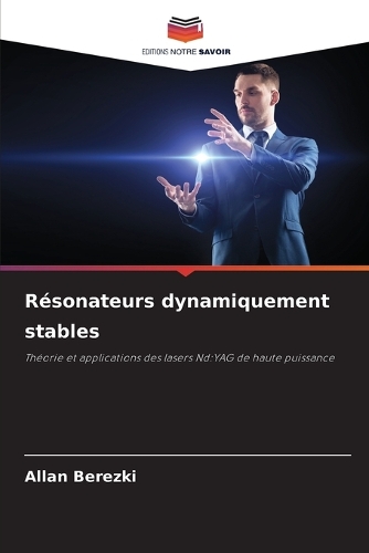 Résonateurs dynamiquement stables