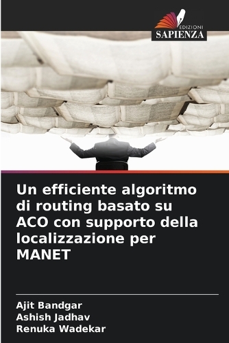 Un efficiente algoritmo di routing basato su ACO con supporto della localizzazione per MANET