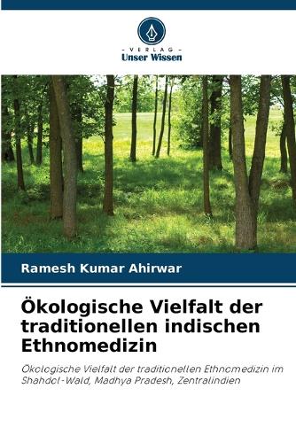 Ökologische Vielfalt der traditionellen indischen Ethnomedizin