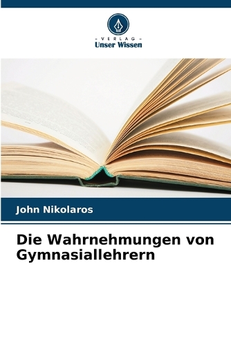 Die Wahrnehmungen von Gymnasiallehrern