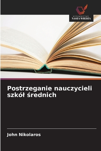Postrzeganie nauczycieli szkól średnich