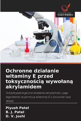 Ochronne dzialanie witaminy E przed toksycznością wywolaną akrylamidem