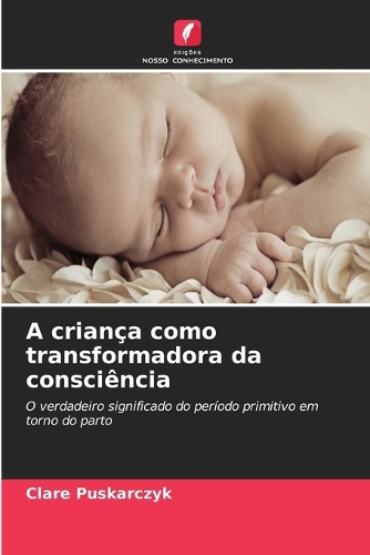 A criança como transformadora da consciência