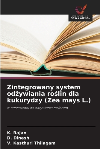 Zintegrowany system odżywiania roślin dla kukurydzy (Zea mays L.)