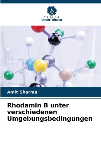 Rhodamin B unter verschiedenen Umgebungsbedingungen