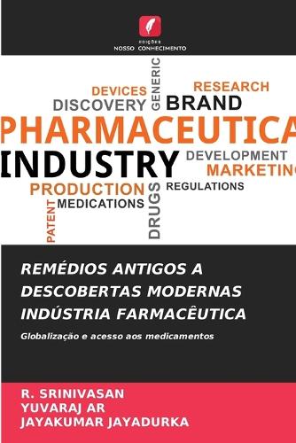 Remédios Antigos a Descobertas Modernas Indústria Farmacêutica