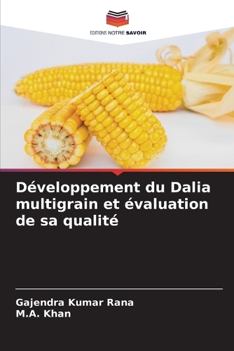 Développement du Dalia multigrain et évaluation de sa qualité