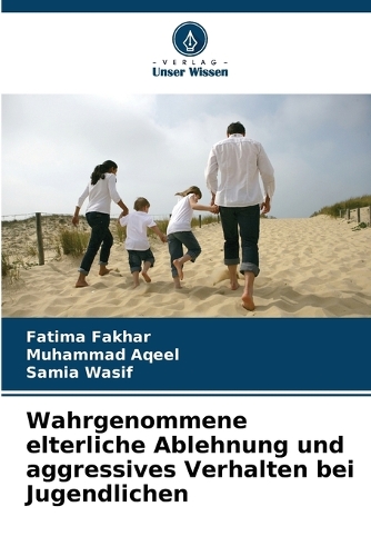 Wahrgenommene elterliche Ablehnung und aggressives Verhalten bei Jugendlichen
