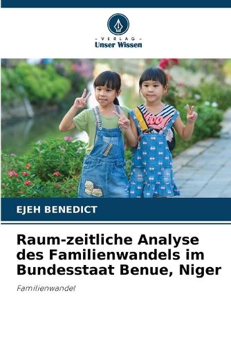 Raum-zeitliche Analyse des Familienwandels im Bundesstaat Benue, Niger