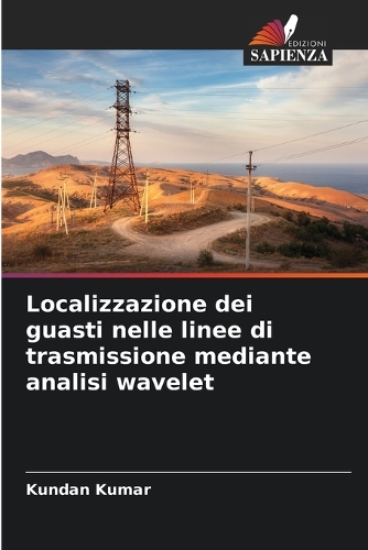 Localizzazione dei guasti nelle linee di trasmissione mediante analisi wavelet