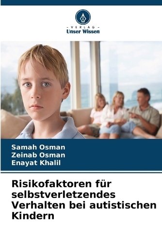 Risikofaktoren für selbstverletzendes Verhalten bei autistischen Kindern