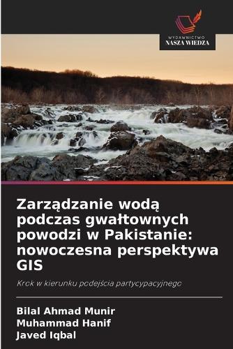 Zarządzanie wodą podczas gwaltownych powodzi w Pakistanie