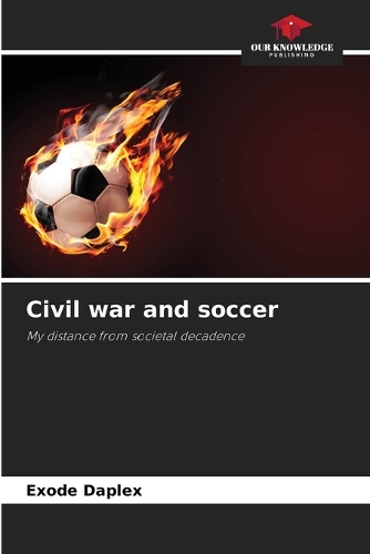 Civil war and soccer