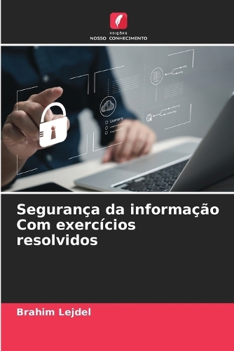 Segurança da informação Com exercícios resolvidos