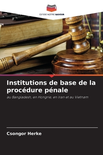 Institutions de base de la procédure pénale