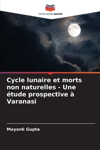 Cycle lunaire et morts non naturelles - Une étude prospective à Varanasi