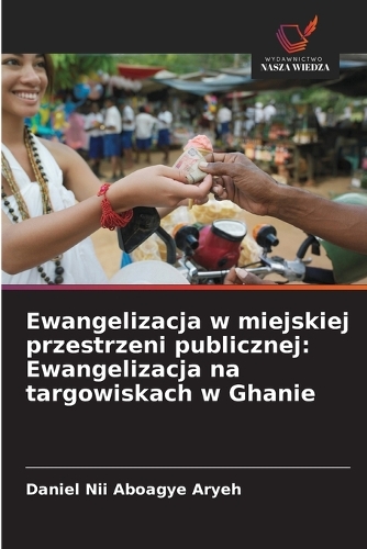 Ewangelizacja w miejskiej przestrzeni publicznej