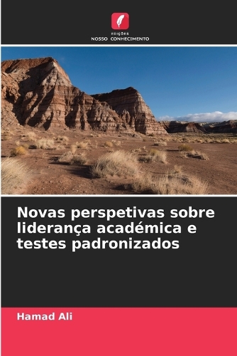 Novas perspetivas sobre liderança académica e testes padronizados