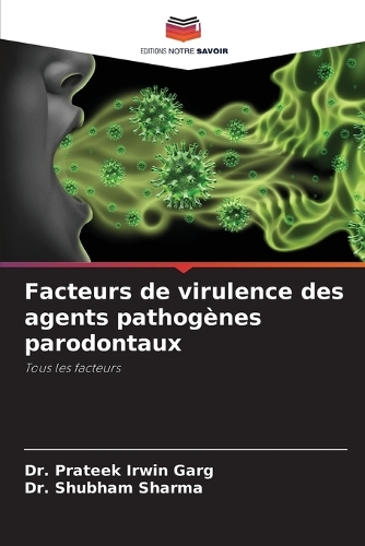 Facteurs de virulence des agents pathogènes parodontaux