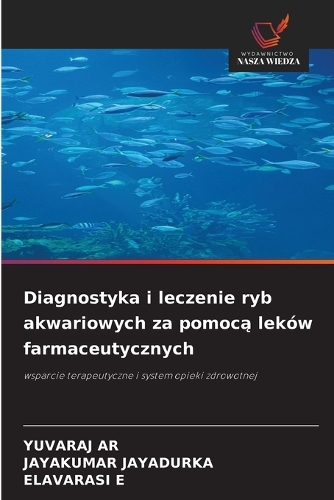 Diagnostyka i leczenie ryb akwariowych za pomocą leków farmaceutycznych