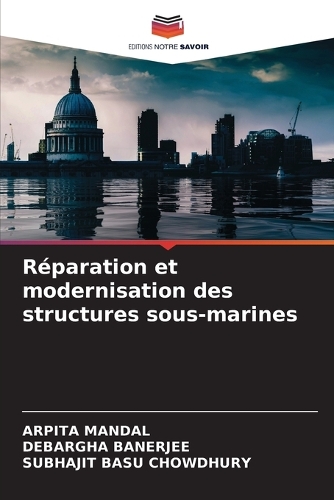 Réparation et modernisation des structures sous-marines